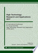 High technology : research and applications 2017 : selected, peer reviewed papers from the VI International Science and Engineering Conference "High Technology: Research and Applications" (HTRA), November 27-29, 2017, Tomsk, Russia /