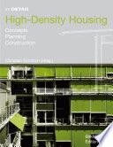 High-density housing : concepts, planning, construction / Christian Schittich (ed.).