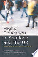 Higher education in Scotland and the UK : diverging or converging systems? /