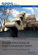 Higher education in post-communist states : comparative and sociological perspectives /