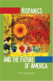 Hispanics and the future of America / Marta Tienda and Faith Mitchell, editors ; Panel on Hispanics in the United States [and] Committee on Population, Division of Behavioral and Social Sciences and Education.