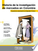 Historia de la investigacion de mercados en Colombia : trayectoria empresarial de Napoleon Franco  /