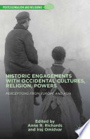 Historic engagements with occidental cultures, religions, powers /
