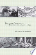 Historical archaeology of the Delaware Valley, 1600-1850 /