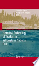 Historical archeology of tourism in Yellowstone National Park /