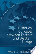 Historical concepts between eastern and western Europe /