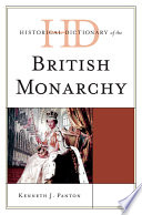 Historical dictionary of the British monarchy