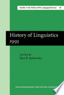 History of linguistics, 1993 papers from the Sixth International Conference on the History of the Language Sciences (ICHoLS VI), Washington, D.C., 9-14 August 1993 / edited by Kurt R. Jankowsky, editorial advisory committee, E.F. Konrad Koerner, John E. Joseph, Anders Ahlqvist.