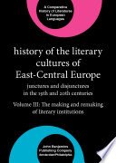 History of the literary cultures of East-Central Europe. junctures and disjunctures in the 19th and 20th centuries / edited by Marcel Cornis-Pope, John Neubauer.