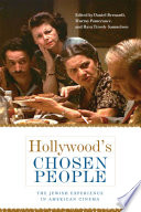 Hollywood's chosen people the Jewish experience in American cinema /