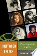 Hollywood reborn : movie stars of the 1970s /