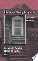 Home and identity in late life international perspectives /