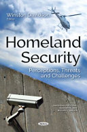 Homeland security : perceptions, threats and challenges /