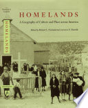 Homelands : a geography of culture and place across America / edited by Richard L. Nostrand and Lawrence E. Estaville.