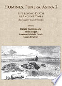 Homines, funera, astra 2 : life beyond death in ancient times : (Romanian case studies) /