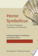 Homo symbolicus : the dawn of language, imagination and spirituality / edited by Christopher S. Henshilwood, Francesco d'Errico.