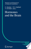 Hormones and the brain / C. Kordon, R.-C. Gaillard, Y. Christen, eds.