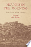 Hounds in the morning : sundry sports of merry England : selections from the Sporting magazine, 1792-1836 /