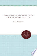 Housing desegregation and federal policy