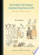 How peripheral is the periphery? : translating Portugal back and forth : essays in honour of Joao Ferreira Duarte /