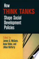 How think tanks shape social development policies / edited by James G. McGann, Anna Viden, and Jillian Rafferty.