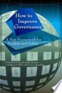 How to improve governance : a new framework for analysis and action / David de Ferranti [and others].