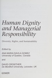 Human dignity and managerial responsibility : diversity, rights, and sustainability /