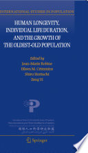 Human longevity, individual life duration, and the growth of the oldest-old population /