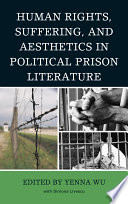 Human rights, suffering, and aesthetics in political prison literature