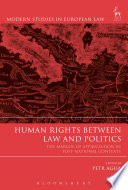 Human rights between law and politics : the margin of appreciation in post-national contexts /