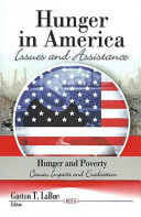 Hunger in America : issues and assistance / Gaston T. LaBue, editor.