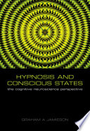 Hypnosis and conscious states : the cognitive neuroscience perspective /
