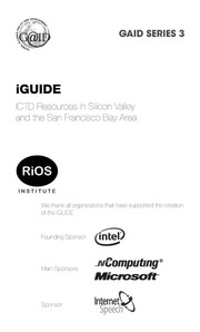 IGuide : ICTD resources in Silicon Valley and the San Francisco Bay Area / RiOS Institute ; [compiled and edited by Paul Braund and Anke Schwittay].