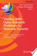 INetSec 2009 - Open Research Problems in Network Security : IFIP WG 11.4 International Workshop, Zurich, Switzerland, April 23-24, 2009 : revised selected papers /