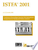 ISTFA 2001 : proceedings of the 27th International Symposium for Testing and Failure Analysis : 11-15 November 2001, Santa Clara Convention Center, Santa Clara, California /