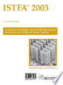 ISTFA 2003 : proceedings of the 29th International Symposium for Testing and Failure Analysis, 2-6 November 2003, Santa Clara Convention Center, Santa Clara, California /