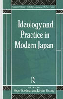 Ideology and practice in modern Japan / edited by Roger Goodman and Kirsten Refsing.