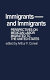 Immigrants--and immigrants : perspectives on Mexican labor migration to the United States / edited by Arthur F. Corwin.