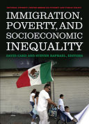 Immigration, poverty, and socioeconomic inequality / David Card and Steven Raphael, editors.