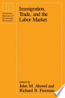 Immigration, trade, and the labor market /