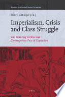 Imperialism, crisis and class struggle : the enduring verities and contemporary face of capitalism /