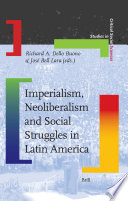 Imperialism, neoliberalism and social struggles in Latin America /