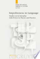 Impoliteness in language : studies on its interplay with power in theory and practice /