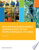 Inclusive business market scoping study in the People's Republic of China : June 2018 / Asian Development Bank.