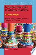 Inclusive education in African contexts : a critical reader /