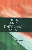 India and emerging Asia / editor, R.R. Sharma ; with foreword by I.K. Gujral.