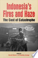 Indonesia's fires and haze : the cost of catastrophe /