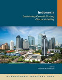 Indonesia : sustaining growth during global volatility / editor, Thomas Rumbaugh.