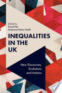 Inequalities in the UK : new discourses, evolutions and actions / edited by David Fée, Anémone Kober-Smith.