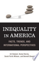 Inequality in America facts, trends, and international perspective / Uri Dadush ... [et al.].